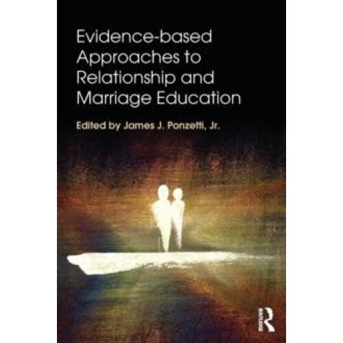 Evidencebased Approaches to Relationship and Marriage Education Paperb