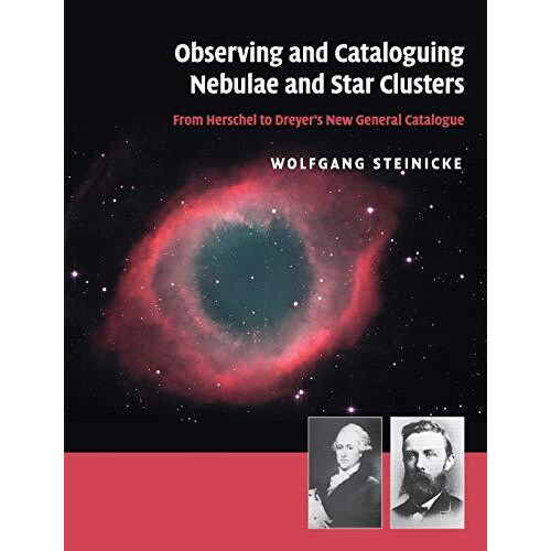 Observing and Cataloguing Nebulae and Star Clusters by Wolfgang Steini