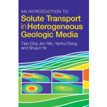 An Introduction to Solute Transport in Heterogeneous Geologic Media by