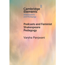 Podcasts and Feminist Shakespeare Pedagogy by Varsha Panjwani Paperbac