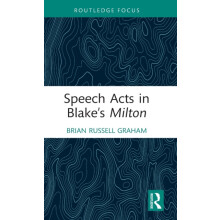 Speech Acts in Blakes Milton by Brian Russell Graham Hardcover Book