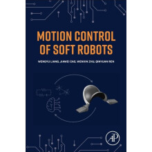 Motion Control of Soft Robots by Weny Liang Paperback Book