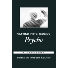 Alfred Hitchcocks Psycho A Casebook by Robert Kolker Hardcover Book