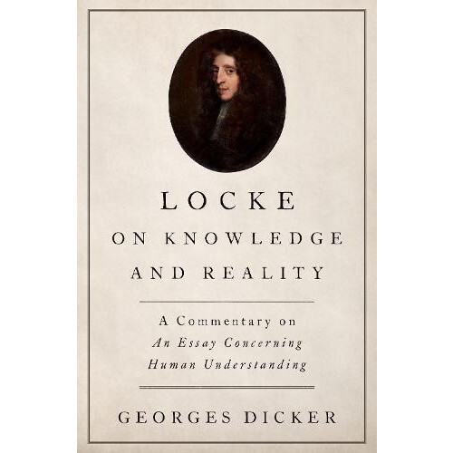 Locke on Knowledge and Reality by DICKER Hardcover Book