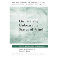 On Bearing Unbearable States of Mind by Ruth RiesenbergMalcolm Paperba