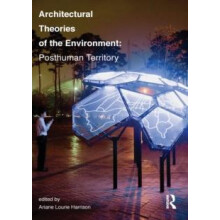 Architectural Theories of the Environment Posthuman Territory Paperbac