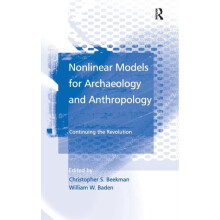 Nonlinear Models for Archaeology and Anthropology Continuing the Revol