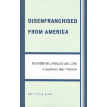 Disenfranchised from America Reinventing Language and Love in Nabokov