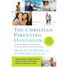 The Christian Parenting Handbook 50 HeartBased Strategies for All the