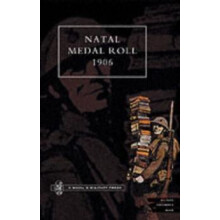 Natal Medal Roll 1906 by Naval . Military Press Paperback Book