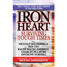 Iron Heart Surviving Tough Times by Mitch Horowitz Paperback Book