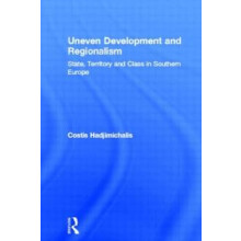 Uneven Development and Regionalism by Costis Hadjimichalis Hardcover B