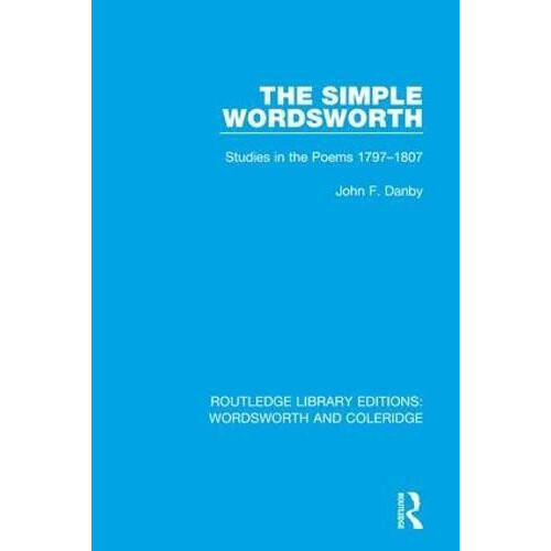 Simple Wordsworth by John F. Danby Hardcover Book