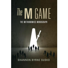 The M Game The Metronomics Monograph by Shannon Byrne Susko Hardcover