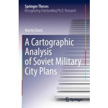 A Cartographic Analysis of Soviet Military City Plans by Martin Davis