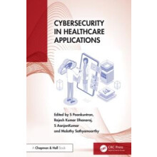 Cybersecurity in Healthcare Applications Hardcover Book