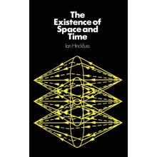 EXISTENCE OF SPACE AND TIME C by HINCKFUSS Hardcover Book