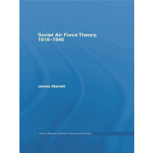 Soviet Air Force Theory 19181945 by James Sterrett Hardcover Book