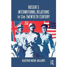 Russias International Relations in the Twentieth Century by Alastair K