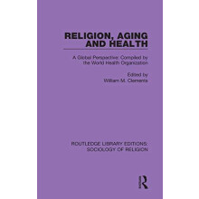 Religion Aging and Health A Global Perspective Compiled by the World H