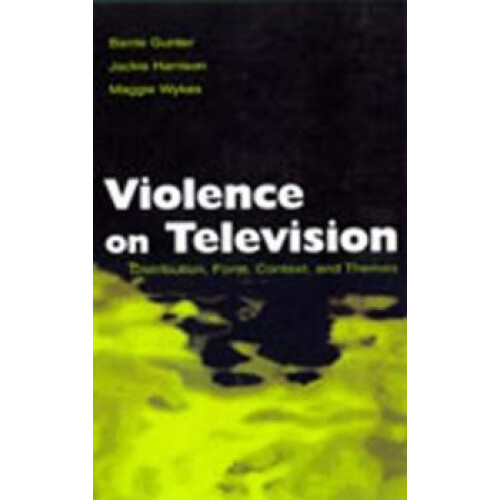 Violence on Television Distribution Form Context and Themes by Barrie