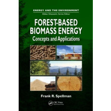 ForestBased Biomass Energy Concepts and Applications by Frank Spellman