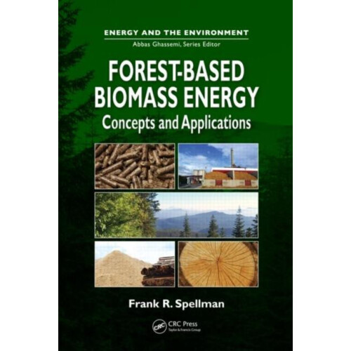 ForestBased Biomass Energy Concepts and Applications by Frank Spellman