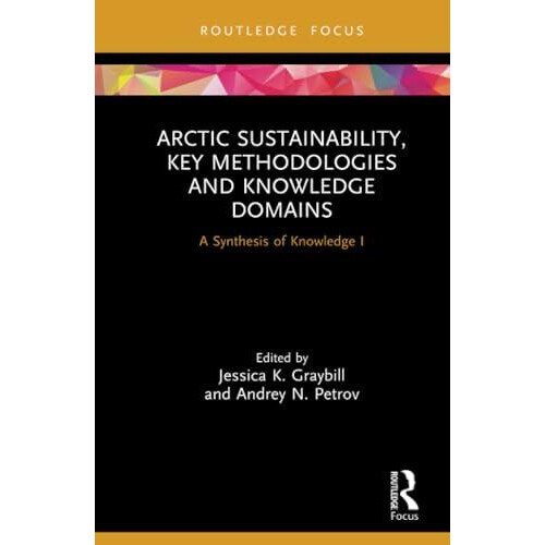Arctic Sustainability Key Methodologies and Knowledge Domains A Synthe