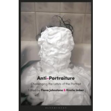 AntiPortraiture Challenging the Limits of the Portrait Paperback Book