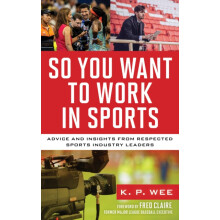 So You Want to Work in Sports Advice and Insights from Respected Sport