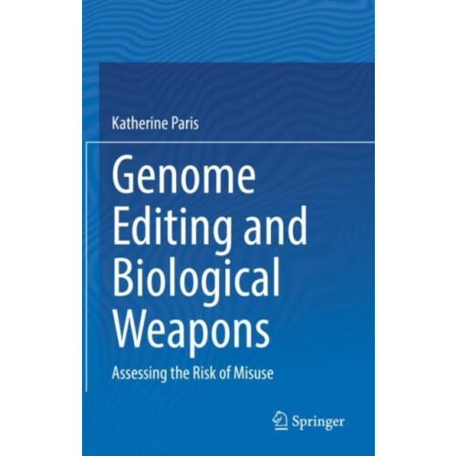 Genome Editing and Biological Weapons Assessing the Risk of Misuse by