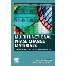 Multifunctional Phase Change Materials Fundamentals Properties and App