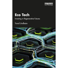 Eco Tech Investing in Regenerative Futures by Trond Undheim Paperback