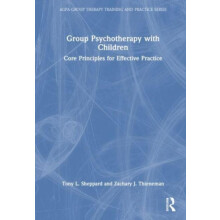 Group Psychotherapy with Children Core Principles for Effective Practi
