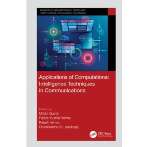 Applications of Computational Intelligence Techniques in Communication