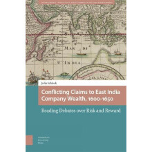 Conflicting Claims to East India Company Wealth 16001650 Reading Debat