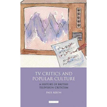 TV Critics and Popular Culture by Paul Rixon Hardcover Book