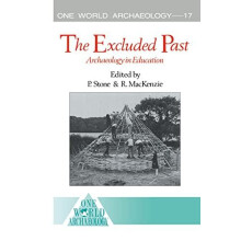 The Excluded Past Archaeology in Education Hardcover Book