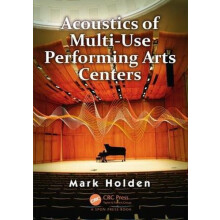 Acoustics of MultiUse Performing Arts Centers by Mark Holden Hardcover