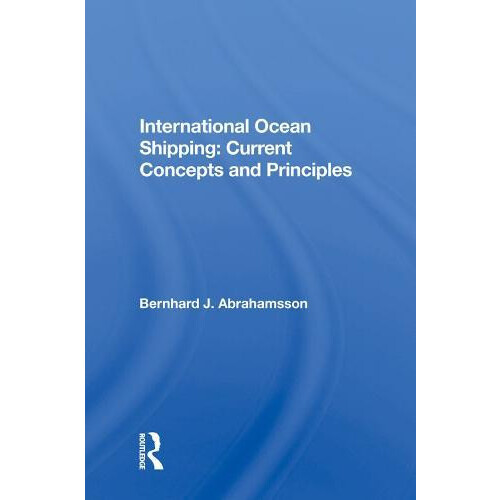 International Ocean Shipping Current Concepts And Principles by Bernha