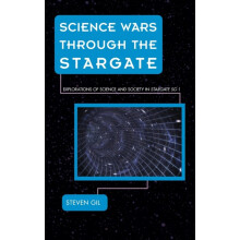 Science Wars through the Stargate Explorations of Science and Society