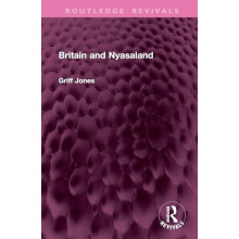Britain and Nyasaland by Griff Jones Hardcover Book