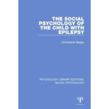 Social Psychology of the Child with Epilepsy by Christopher Bagley Har