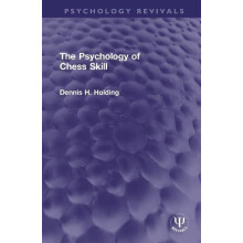 Psychology of Chess Skill by Dennis H. Holding Hardcover Book