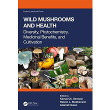 Wild Mushrooms and Health Diversity Phytochemistry Medicinal Benefits