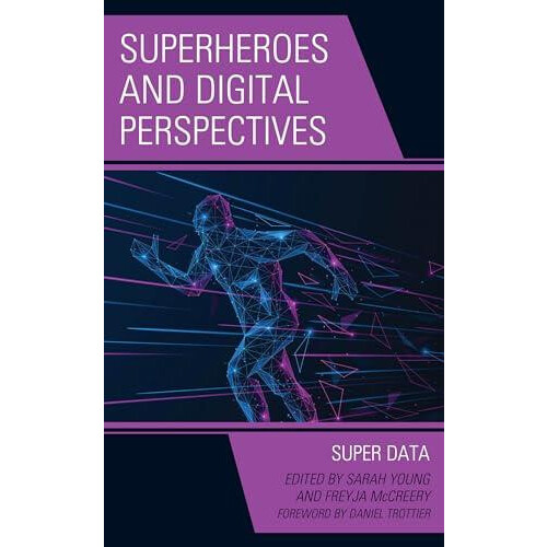 Superheroes and Digital Perspectives Super Data Hardcover Book