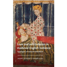 Love and antiJudaism in medieval English romance Typologies of violenc