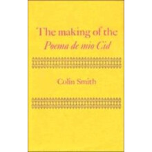 The Making of the Poema de Mio Cid by Smith Colin Journalist Paperback