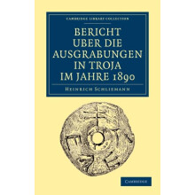 Bericht ber die Ausgrabungen in Troja im Jahre 1890 by Heinrich Schlie