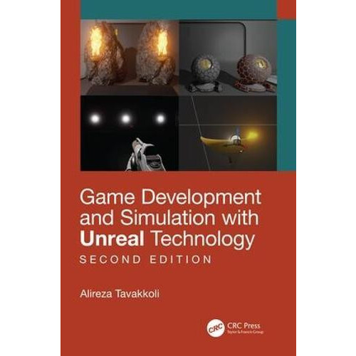 Game Development and Simulation with Unreal Technology Second Edition